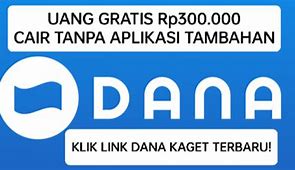 Dompet Elektronik Dana Kaget Hari Ini 2024 Terbaru